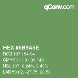 Farbcode: HEX #6B9A5E | qconv.com