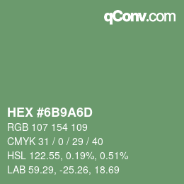 カラーコード: HEX #6B9A6D | qconv.com