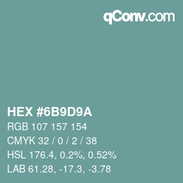 カラーコード: HEX #6B9D9A | qconv.com