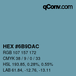 カラーコード: HEX #6B9DAC | qconv.com