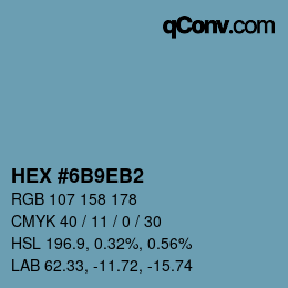 Farbcode: HEX #6B9EB2 | qconv.com