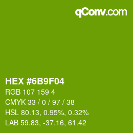 Color code: HEX #6B9F04 | qconv.com