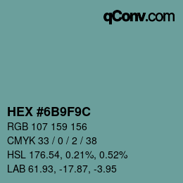 カラーコード: HEX #6B9F9C | qconv.com