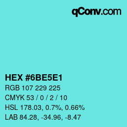 Color code: HEX #6BE5E1 | qconv.com