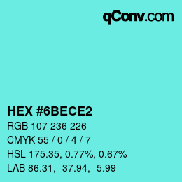 カラーコード: HEX #6BECE2 | qconv.com