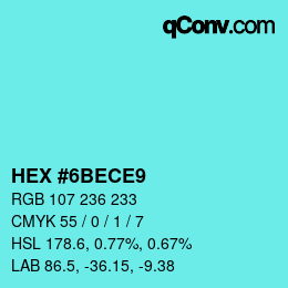 カラーコード: HEX #6BECE9 | qconv.com