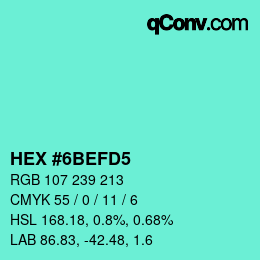 カラーコード: HEX #6BEFD5 | qconv.com