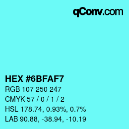 Color code: HEX #6BFAF7 | qconv.com