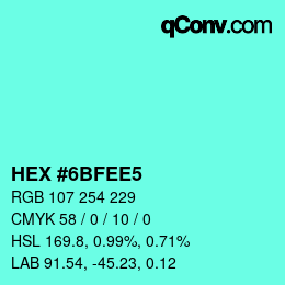Color code: HEX #6BFEE5 | qconv.com