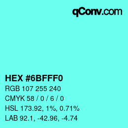 Color code: HEX #6BFFF0 | qconv.com