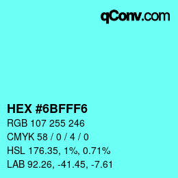 Color code: HEX #6BFFF6 | qconv.com