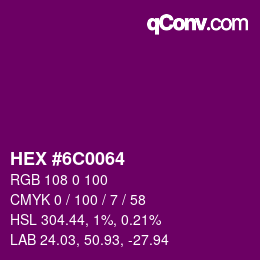 カラーコード: HEX #6C0064 | qconv.com