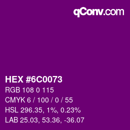 カラーコード: HEX #6C0073 | qconv.com