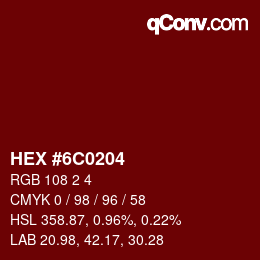 Color code: HEX #6C0204 | qconv.com