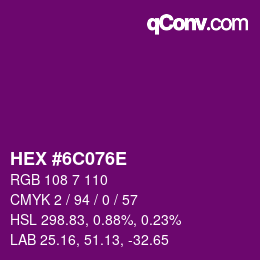 Color code: HEX #6C076E | qconv.com