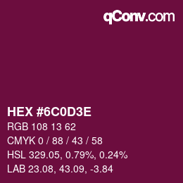 カラーコード: HEX #6C0D3E | qconv.com