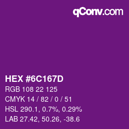 カラーコード: HEX #6C167D | qconv.com