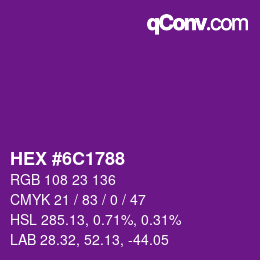 カラーコード: HEX #6C1788 | qconv.com