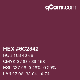 Code couleur: HEX #6C2842 | qconv.com