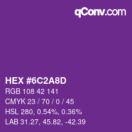 カラーコード: HEX #6C2A8D | qconv.com
