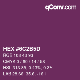 カラーコード: HEX #6C2B5D | qconv.com