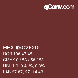 Color code: HEX #6C2F2D | qconv.com