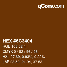 カラーコード: HEX #6C3404 | qconv.com