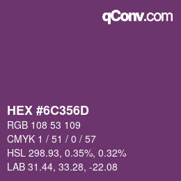 カラーコード: HEX #6C356D | qconv.com