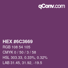 カラーコード: HEX #6C3669 | qconv.com