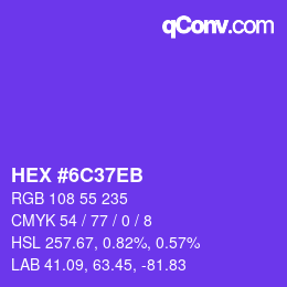 カラーコード: HEX #6C37EB | qconv.com