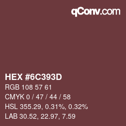 カラーコード: HEX #6C393D | qconv.com