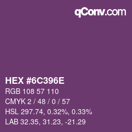 Farbcode: HEX #6C396E | qconv.com