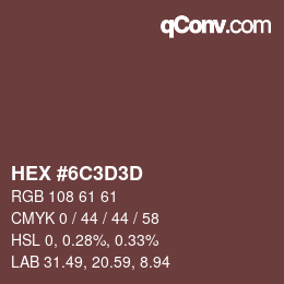 颜色代码: HEX #6C3D3D | qconv.com