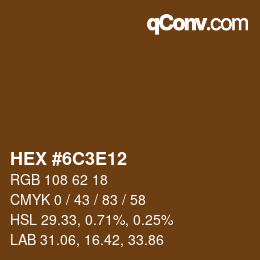 Color code: HEX #6C3E12 | qconv.com