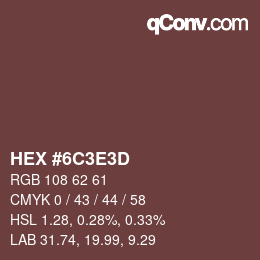Color code: HEX #6C3E3D | qconv.com