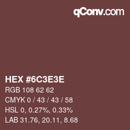 カラーコード: HEX #6C3E3E | qconv.com