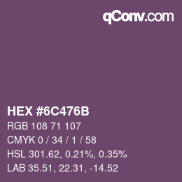 Farbcode: HEX #6C476B | qconv.com