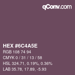 Color code: HEX #6C4A5E | qconv.com