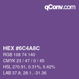 カラーコード: HEX #6C4A8C | qconv.com
