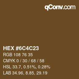 Color code: HEX #6C4C23 | qconv.com