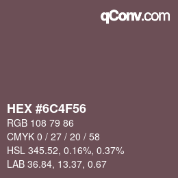 カラーコード: HEX #6C4F56 | qconv.com