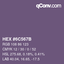 Farbcode: HEX #6C567B | qconv.com