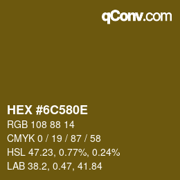 Color code: HEX #6C580E | qconv.com