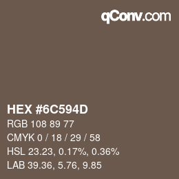 颜色代码: HEX #6C594D | qconv.com
