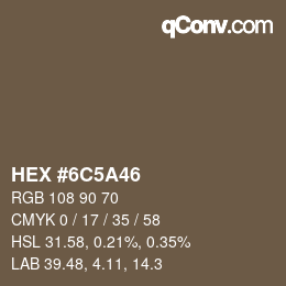 Farbcode: HEX #6C5A46 | qconv.com