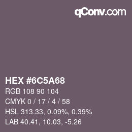 颜色代码: HEX #6C5A68 | qconv.com