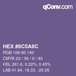 カラーコード: HEX #6C5A8C | qconv.com