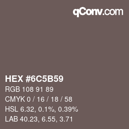 颜色代码: HEX #6C5B59 | qconv.com