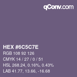 カラーコード: HEX #6C5C7E | qconv.com