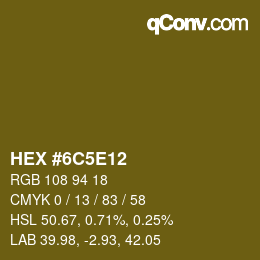 Color code: HEX #6C5E12 | qconv.com